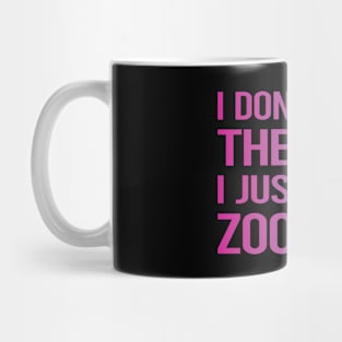 I Dont Need Therapy Zoology Zoologist Mug